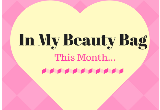 In My Beauty Bag This Month